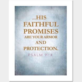 His faithful promises are your protection Psalm 91:4 Posters and Art